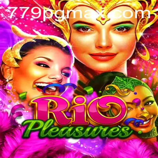 Discover the Thrilling World of RioPleasures: Unpacking the Exciting Game '779PG'